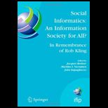 Social Informatics an Information Society for All? in Remembrance of Rob Kling