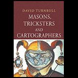 Masons, Tricksters and Cartographers