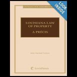 Louisiana Law of Property, Precis 2012