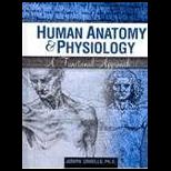 Human Anatomy and Physiology  A Functional Approach