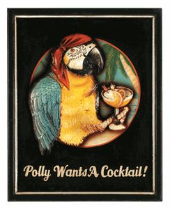 Polly Wants a Cocktail Sign
