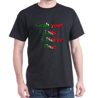  Grab your Balls. Its Bocce T Dark T Shirt