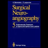 Surgical Neuroangiography, Vol. 5  Endocascular Treatment of Spine & Spinal Cord
