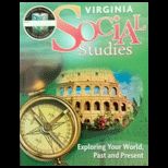 HMH Social Studies Virginia Student EditionWorktext 7 year Implementation Grade 3 Exploring Your World Past AndPresent 2011