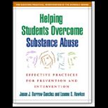 Helping Students Overcome Substance Abuse  Effective Practices for Prevention and Intervention