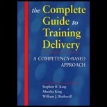 Complete Guide to Training Delivery  A Competency Based Approach