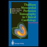 Thallium Myocardial Perfusion Tomography in Clinical Cardiology