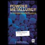 Powder Metallurgy and Practiculate Materials Processing