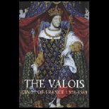 Valois Kings of France 1328 1589