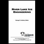 River and Lake Ice Engineering