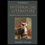 Anthology of Interracial Literature  Black White Contacts in the Old World and the New