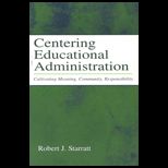 Centering Educational Administration