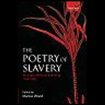 Poetry of Slavery  An Anglo American Anthology 1764 1866