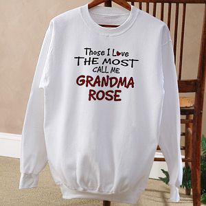 Personalized Custom Sweatshirt   Those I Love The Most