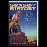 Sense of History  The Place of the Past in American Life