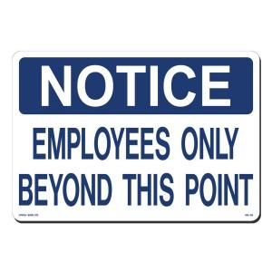 Lynch Sign 14 in. x 10 in. Blue on White Plastic Notice Employees Only Beyond this Point Sign NS 35