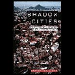 Shadow Cities  Billion Squatters, A New Urban World