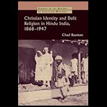 Christian Identity and Dalit Religion in Hindu India, 1868 1947
