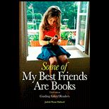 Some of My Best Friends Are Books Guiding Gifted Readers