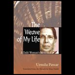 Weave of My Life Dalit Womans Memoirs