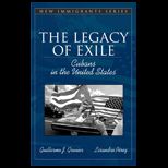 Legacy of Exile  Cubans in the United States