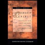 Leadership and Spiriting New Vitality and Energy into Individuals and Organizations