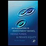 Introduction to Investment Banks, Hedge Funds, and Private Equity