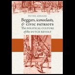 Beggars, Iconoclasts, and Civic Patriots