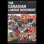 Canadian Labour Movement A Short History