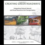 Creating Green Roadways Integrating Cultural, Natural, and Visual Resources into Transportation
