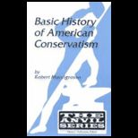 Basic History of American Conservatism