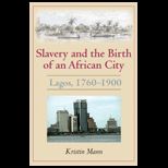 Slavery and Birth of an African City