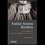 Justice Across Borders The Struggle for Human Rights in U. S. Courts