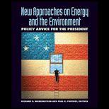 New Approaches in Energy and Environment  Policy Advice for the President