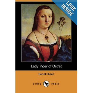 Lady Inger of Ostrat Henrik Johan Ibsen, Charles Archer 9781406534030 Books