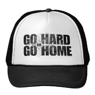 Go Hard or Go Home Hat