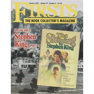 Firsts The Book Collector's Magazine October 2011 Stephen King Part I (Volume 21, Number 8) Firsts The Book Collector's Magazine Books