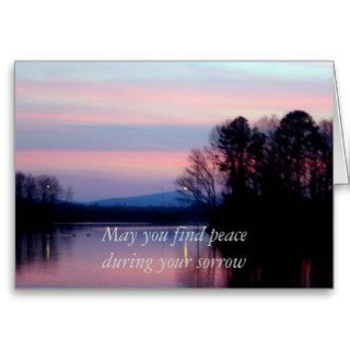 "May you find peace during your sorrow." Greeting Card