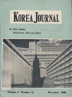Korea Journal (Volume 2, Number 12, December 1962) Kim Dong sun Books