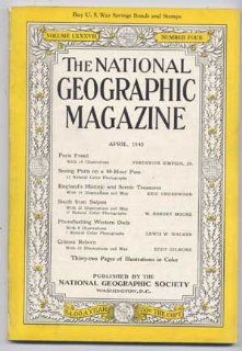 The National Geographic Magazine, April 1945 (Volume LXXXVII (87), Number Four (4)) Frederick Jr.; Underwood, Eric; Moore, W. Robert; Walker, Lewis W.; Gilmore, Eddy] National Geographic Society [Simpich Books
