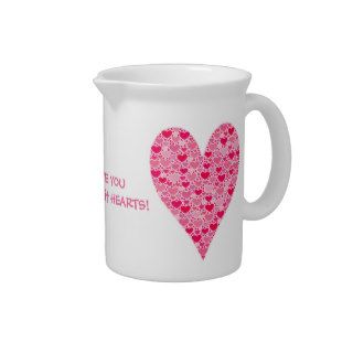 I love you so much it hearts Tiny Hearts Big Heart Drink Pitchers