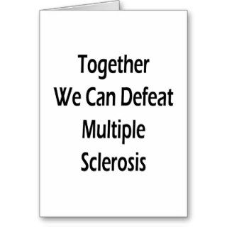 Together We Can Defeat Multiple Sclerosis Cards
