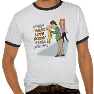 Funny Must Love Dogs shirt