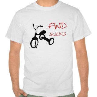 FWD sucks Tshirts