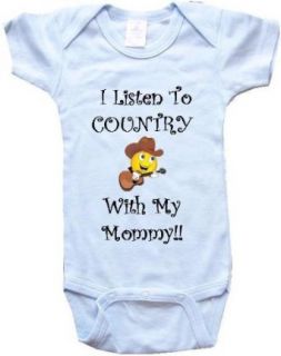 I LISTEN TO COUNTRY WITH MY MOMMY   BigBoyMusic Baby Designs   White, Blue or Pink Baby One Piece Bodysuit Novelty T Shirts Clothing