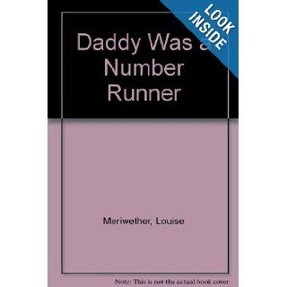 Daddy Was a Number Runner Louise Meriwether, James Baldwin 9780515063424 Books