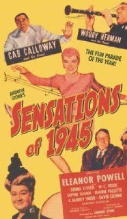 Sensations of 1945 Eleanor Powell, Dennis O'Keefe, C Aubrey Smith, Eugene Pallette, Lyle Talbot, W.C. Fields, Andrew L. Stone Movies & TV