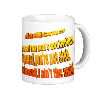 Dadisms, Fix it yourself Coffee Mug