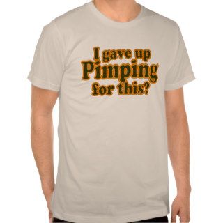 I Gave Up Pimping For This ? Retro Ringer Tshirts