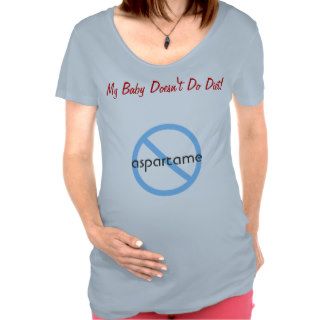 My Baby Doesn't Do Diet Tshirt